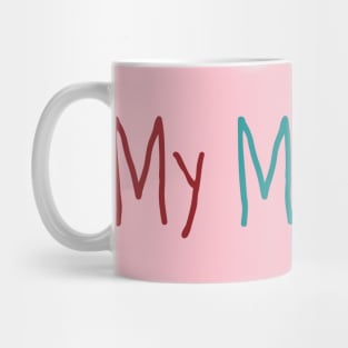 My mom Era Mug